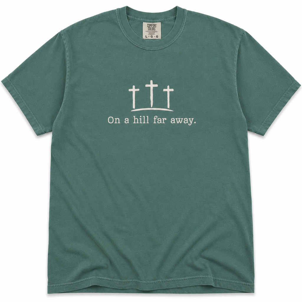 On A Hill Far Away- short sleeve tee